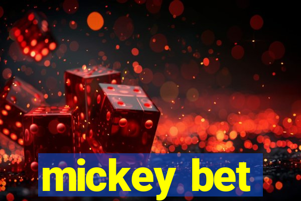 mickey bet